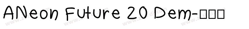 ANeon Future 20 Dem字体转换
